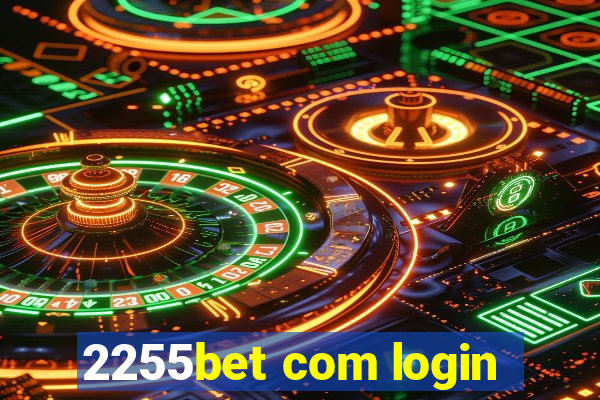 2255bet com login